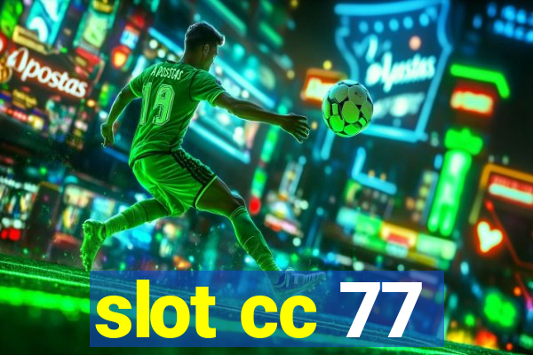 slot cc 77